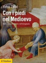 Con i piedi nel Medioevo. Gesti e calzature nell'arte e nell'immaginario
