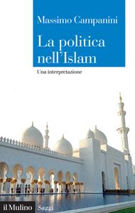 La politica nell'Islam. Una interpretazione