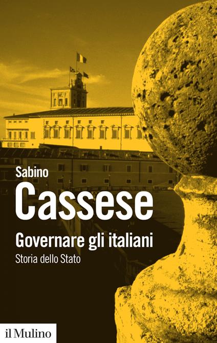 Governare gli italiani. Storia dello Stato - Sabino Cassese - ebook