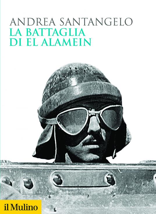 La battaglia di El Alamein - Andrea Santangelo - ebook