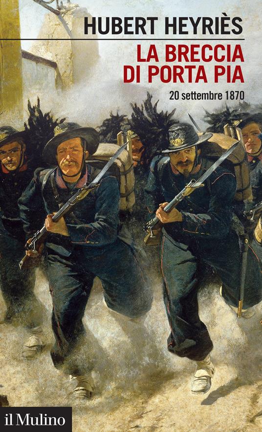 La breccia di Porta Pia. 20 settembre 1870 - Hubert Heyriès - ebook