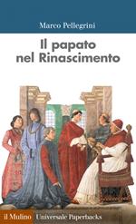 Il papato nel Rinascimento
