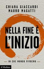 Nella fine è l'inizio. In che mondo vivremo