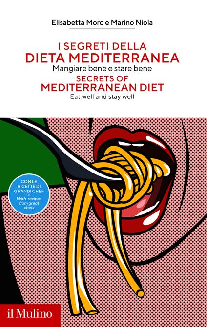 I segreti della dieta mediterranea. Mangiare bene e stare bene - Elisabetta Moro,Marino Niola - ebook