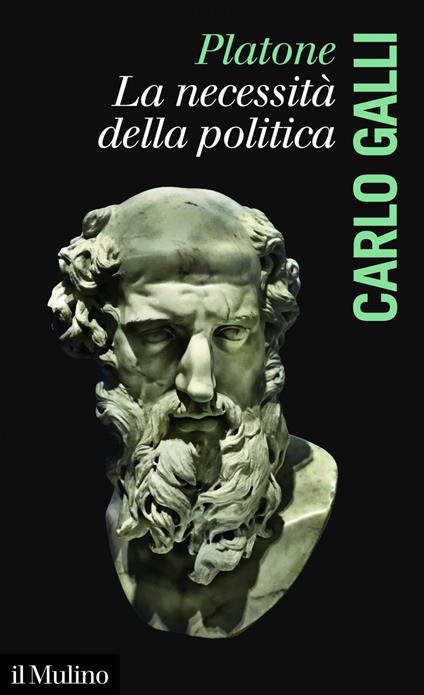 Platone, la necessità della politica - Carlo Galli - ebook