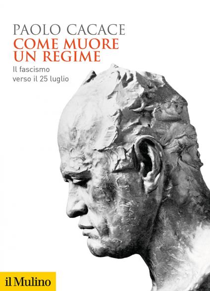 Come muore un regime. Il fascismo verso il 25 luglio - Paolo Cacace - ebook