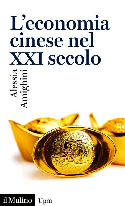 L' economia cinese nel XXI secolo - Alessia Amighini - ebook