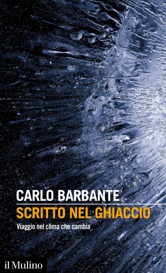Scritto nel ghiaccio. Viaggio nel clima che cambia - Carlo Barbante - ebook