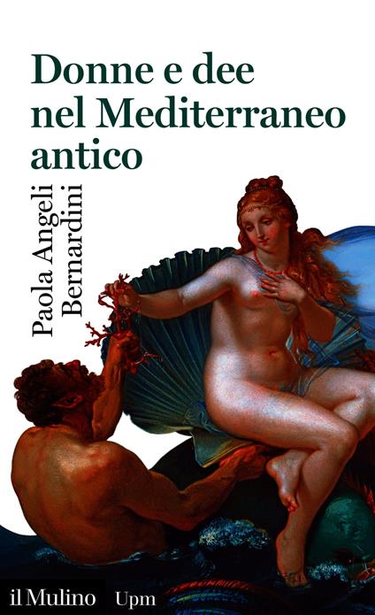 Donne e dee nel Mediterraneo antico - Paola Angeli Bernardini - ebook