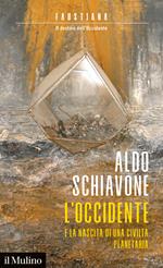 L' Occidente e la nascita di una civiltà planetaria. Faustiana. Il destino dell'Occidente