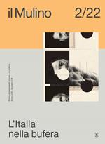 Mulino. Rivista trimestrale di cultura e di politica (2022). Vol. 2: Mulino. Rivista trimestrale di cultura e di politica (2022)