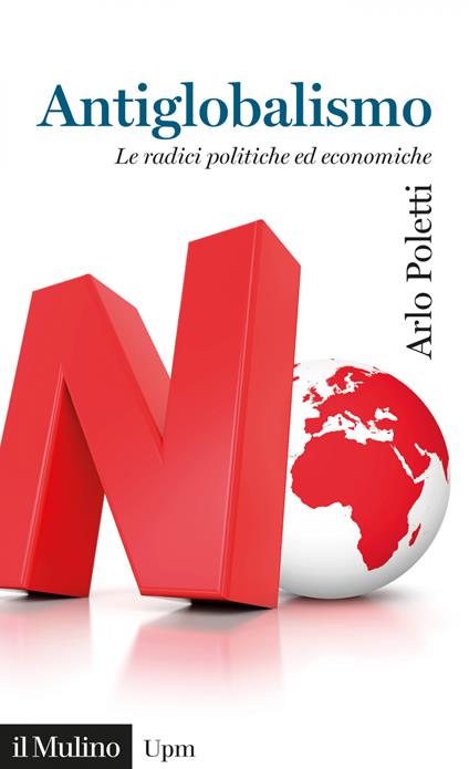 Antiglobalismo. Le radici politiche ed economiche - Arlo Poletti - ebook