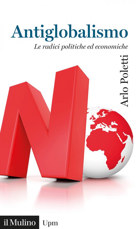 Antiglobalismo. Le radici politiche ed economiche - Arlo Poletti - ebook