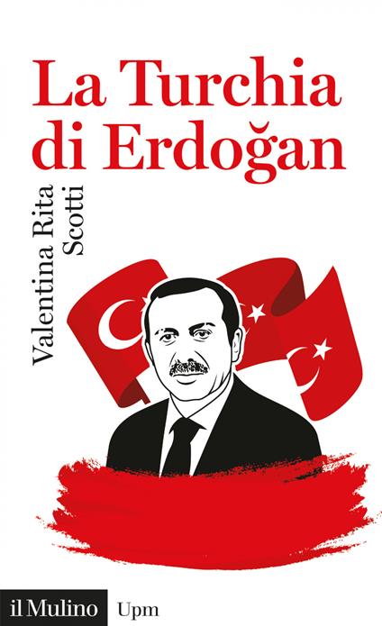 La Turchia di Erdogan - Valentina Rita Scotti - ebook
