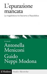 L' epurazione mancata. La magistratura tra fascismo e Repubblica