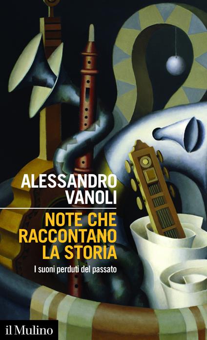 Note che raccontano la storia. I suoni perduti del passato - Alessandro Vanoli - ebook