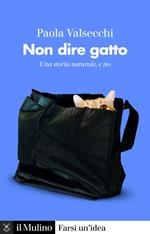 Non dire gatto. Una storia naturale, e no