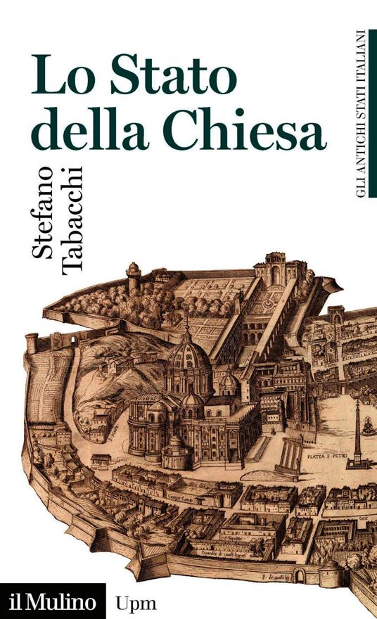 Lo Stato della Chiesa. Gli antichi stati italiani - Stefano Tabacchi - ebook