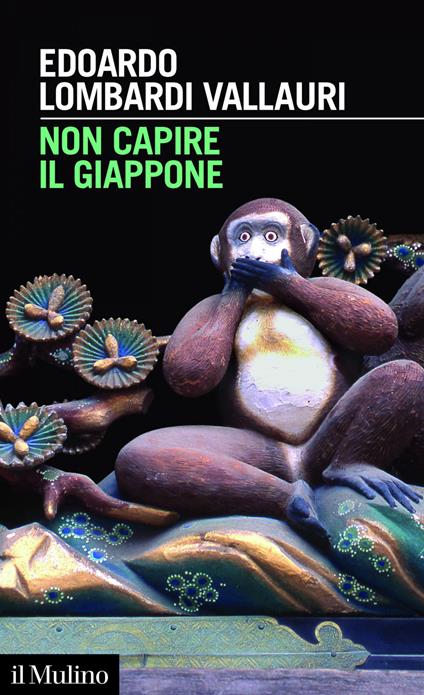 Non capire il Giappone. Frammenti di vita, natura e cultura nel più straniero dei paesi - Edoardo Lombardi Vallauri - ebook
