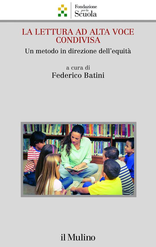 La lettura ad alta voce condivisa. Un metodo in direzione dell'equità - Federico Batini - ebook