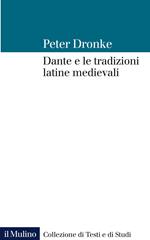 Dante e le tradizioni latine medievali
