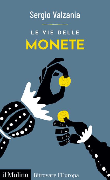 Le vie delle monete - Sergio Valzania - copertina