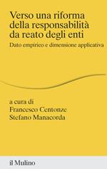 Verso una riforma della responsabilità da reato degli enti. Dato empirico e dimensione applicativa