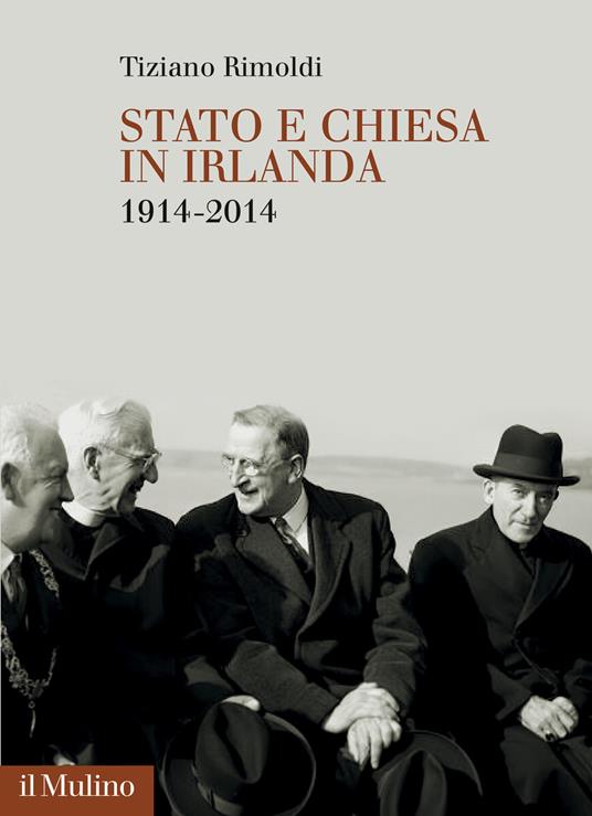 Stato e Chiesa in Irlanda. 1914-2014 - Tiziano Rimoldi - copertina