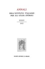 Annali dell'Istituto italiano per gli studi storici (2022). Vol. 34
