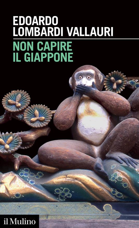 Non capire il Giappone. Frammenti di vita, natura e cultura nel più straniero dei paesi - Edoardo Lombardi Vallauri - copertina