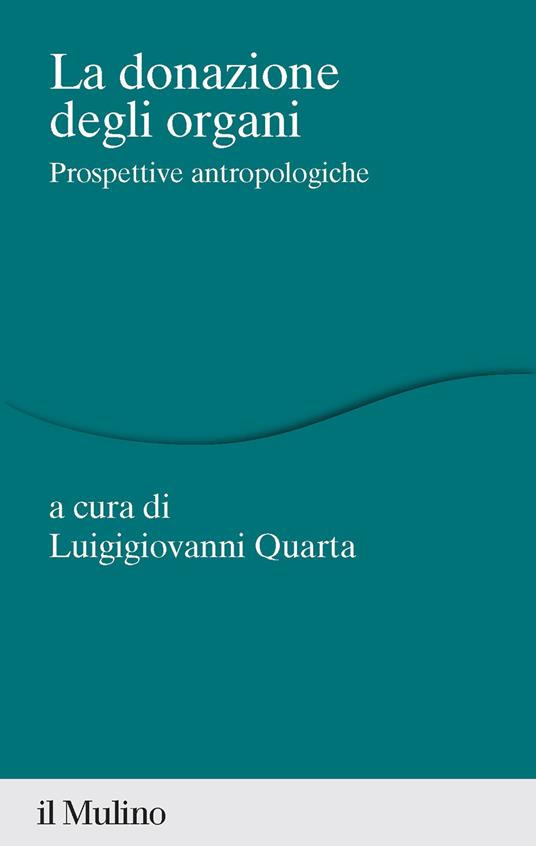 La donazione di organi. Prospettive antropologiche - copertina
