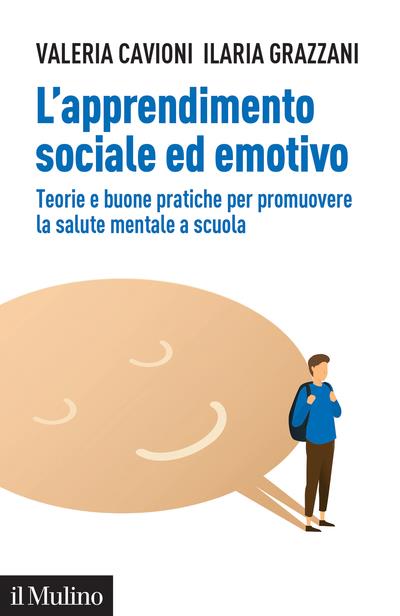 L'apprendimento sociale ed emotivo - Valeria Cavioni,Ilaria Grazzani - copertina