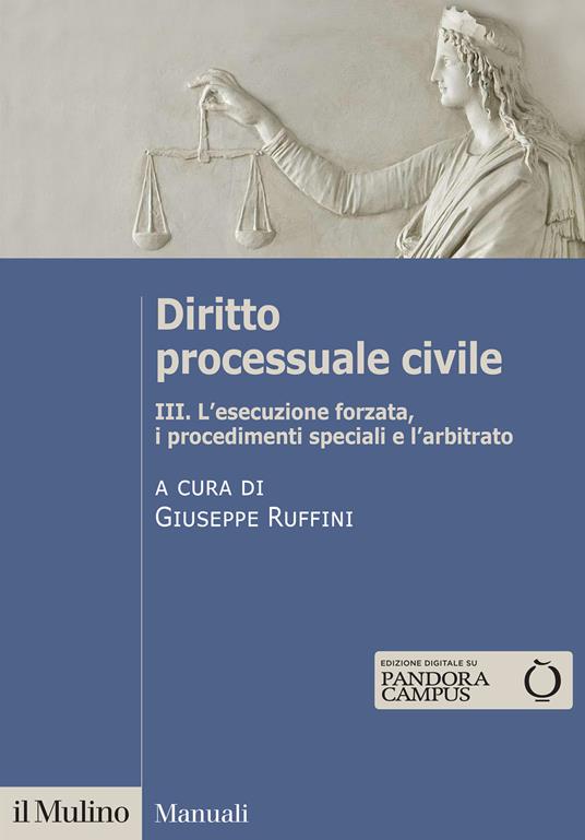 Diritto processuale civile. Vol. 3: L' esecuzione forzata, i procedimenti speciali e l'arbitrato - copertina