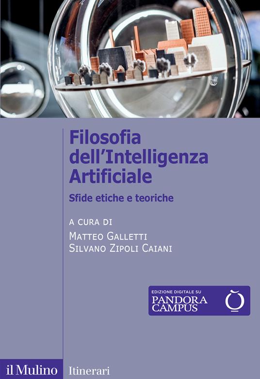 Filosofia dell'Intelligenza Artificiale. Sfide etiche e teoriche - copertina
