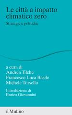 La città a impatto climatico zero. Strategie e politiche