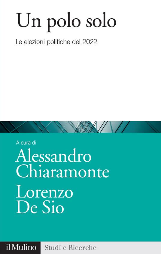 Un polo solo. Le elezioni politiche del 2022 - copertina