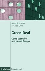 Green deal. Come costruire una nuova Europa