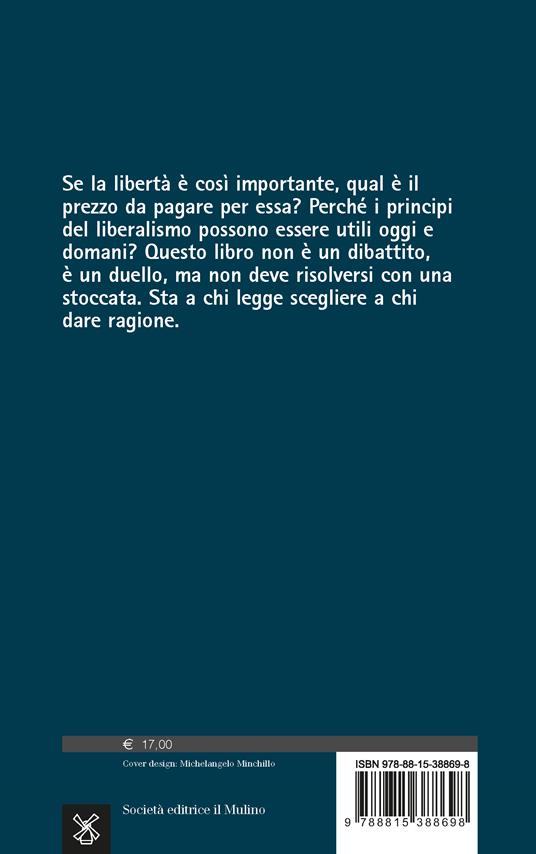 Libertà contro libertà. Un duello sulla società aperta - Emanuele Felice,Alberto Mingardi - 8