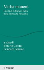 Verba manent. Livelli di cultura in Italia nella prima età moderna