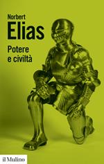 Potere e civiltà. Nuova ediz.