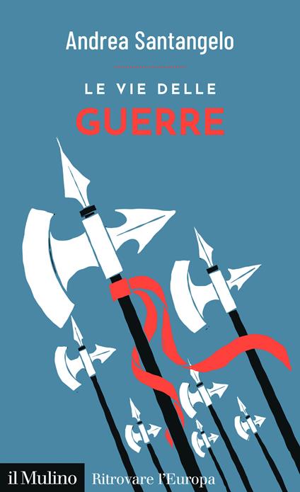 Le vie delle guerre - Andrea Santangelo - copertina