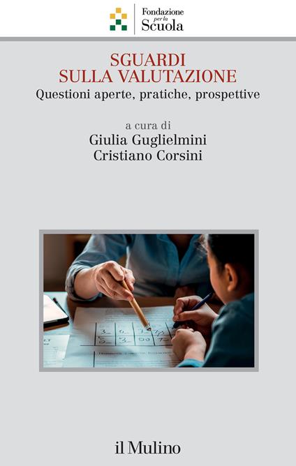 Sguardi sulla valutazione. Questioni aperte, pratiche, prospettive - copertina