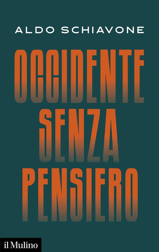 Occidente senza pensiero - Aldo Schiavone - copertina