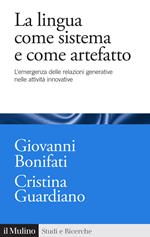 La lingua come sistema e come artefatto. L'emergenza delle relazioni generative nelle attività innovative