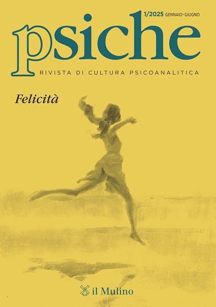 Psiche. Rivista di cultura psicoanalitica (2025). Vol. 1 - copertina