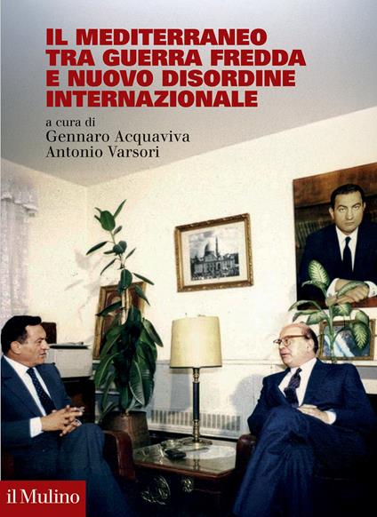 Il Mediterraneo tra Guerra fredda e nuovo disordine internazionale - copertina