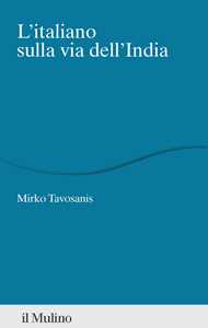 Libro L'italiano sulla via dell'India Mirko Tavosanis
