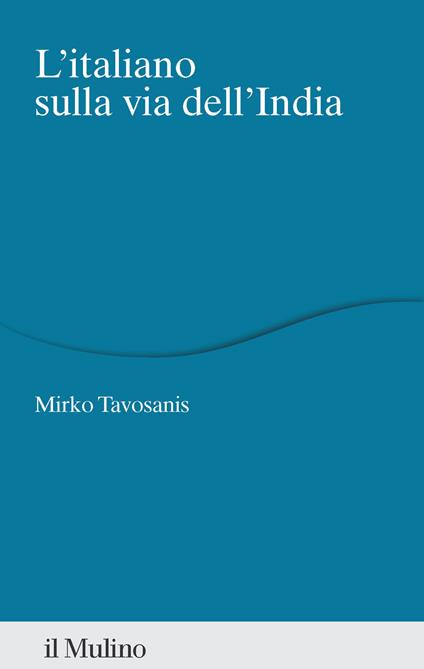 L'italiano sulla via dell'India - Mirko Tavosanis - copertina