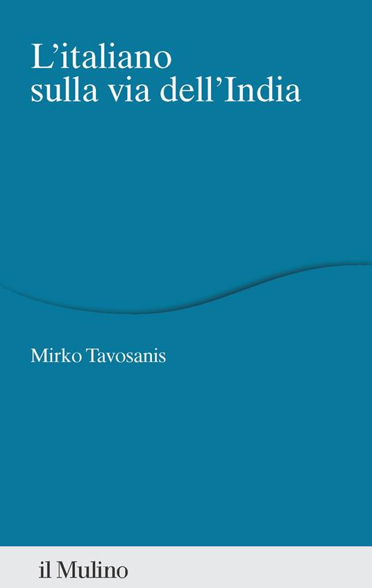 L'italiano sulla via dell'India - Mirko Tavosanis - copertina
