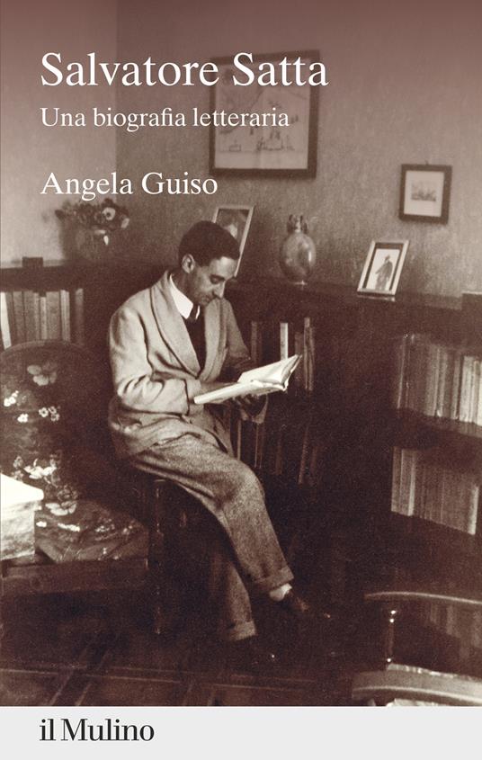 Salvatore Satta. Una biografia letteraria - Angela Guiso - copertina
